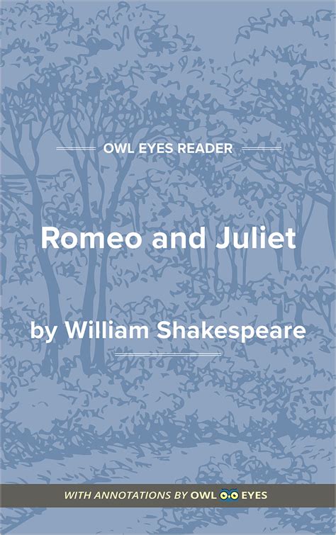 Romeo and Juliet Full Text - Act V - Scene III - Owl Eyes