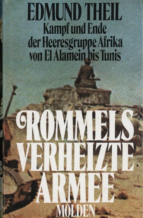 Rommels verheizte armee kampf und ende der heeresgruppe afrika von el alamein bis tunis. - Union pacific 2013 study guide great lakes.