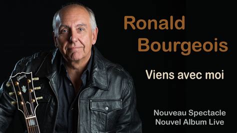 Ronald Bourgeois - Spectacle Viens Avec Moi - YouTube