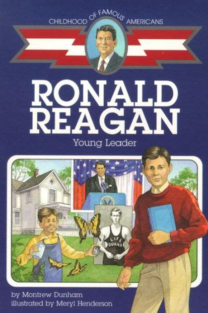 Full Download Ronald Reagan Young Leader Childhood Of Famous Americans By Montrew Dunham