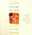 Room Enough For Love: The Complete Poems From I Am Wings …