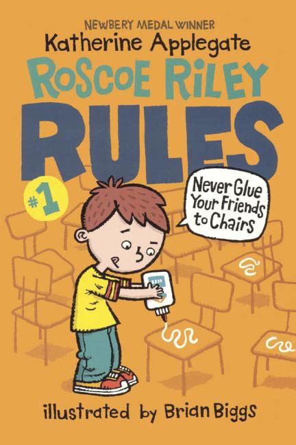 Roscoe Riley Rules 1 Never Glue Your Friends to Chairs