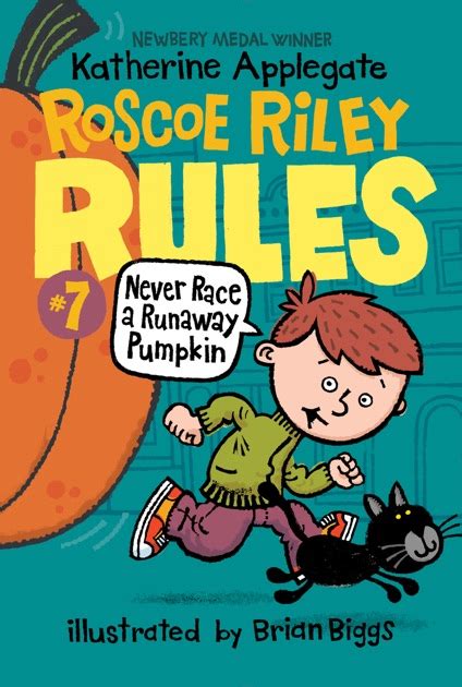 Roscoe Riley Rules 7 Never Race a Runaway Pumpkin