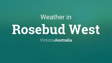 Rosebud West Weather - Bureau of Meteorology