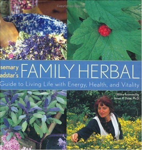 Rosemary gladstars family herbal a guide to living life with energy health and vitality gladstar. - Gutachten des baumeisters ernst george sonnin.