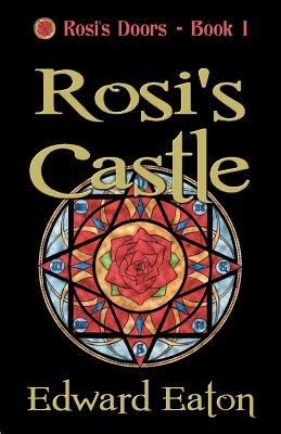 Read Online Rosis Castle Rosis Doors 1 By Edward Eaton