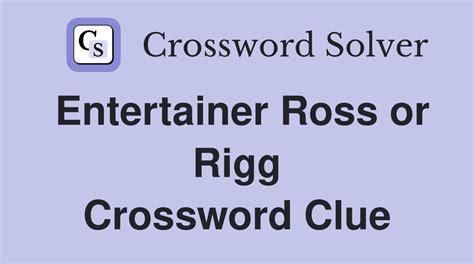 Ross Or Rigg Crossword