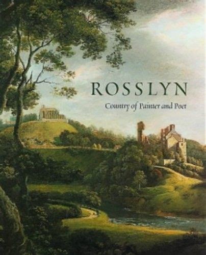 Read Online Rosslyn Country Of Painter And Poet By Helen Rosslyn