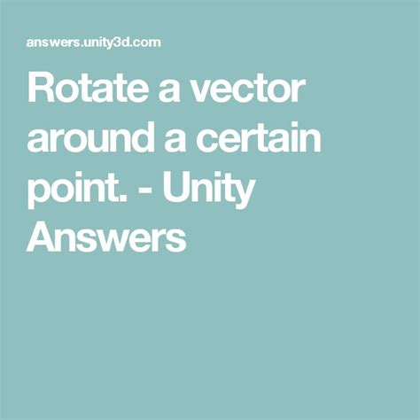 Rotate vector around point unity.  These are built into Unity and there's...