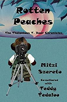 Download Rotten Peaches The Thelonious T Bear Chronicles 2 By Mitzi Szereto
