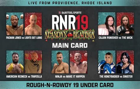 May 12, 2023 · Here's The Full Fight Card Order For The 20 Brawls At Rough N' Rowdy 21 TONIGHT. If this RNR21 fight card doesn't get blood pumping directly into your loins I'd contact a doctor ASAP. There's something for everyone tonight whether it's technical title fights, dwarf matchups, 350 lb rednecks, knockout artists, badass chicks, badass transgenders ... . 