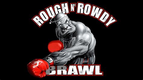 Rough N' Rowdy = the world's wildest untr