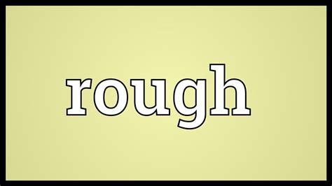 Rough meaning in tamil.  approximate: 3.  Check 'rough' translations int...