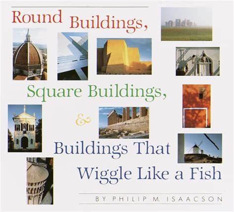 Full Download Round Buildings Square Buildings And Buildings That Wiggle Like A Fish By Philip M Isaacson