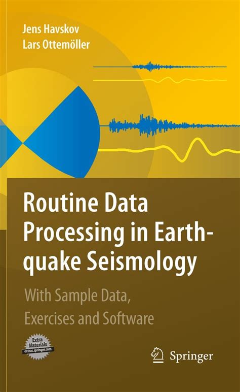 Routine Data Processing In Earthquake Seismology With Sample Data Exercises And Software 1st Editio