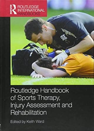 Routledge handbook of sports therapy injury assessment and rehabilitation routledge international handbooks. - Manuale di assistenza per stihl fs55r.