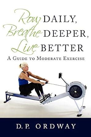 Row daily breathe deeper live better a guide to moderate exercise. - Misión de los capuchinos en los llanos de caracas..