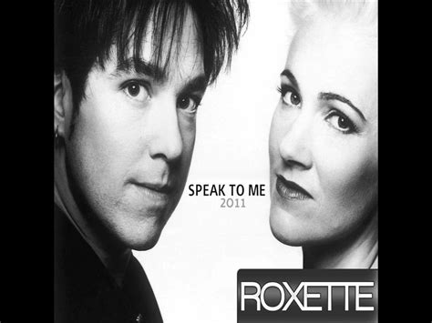 Roxette speak to me