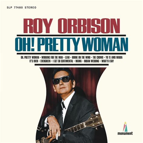 Roy orbison oh. pretty woman. Things To Know About Roy orbison oh. pretty woman. 