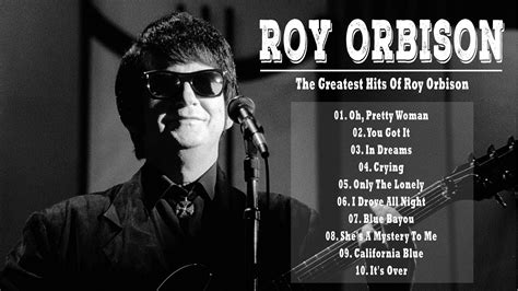 Roy orbison youtube. Top 75 Classics - The Very Best of Roy Orbison. A new music service with official albums, singles, videos, remixes, live performances and more for Android, iOS and desktop. 