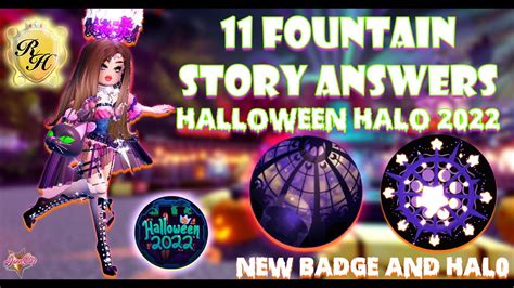 October 20th, 2023 by Davi Braid. Image: cheepiroyale. The Royale High Halloween event offers players a chance to win the Dark Fairy Halo. Although desired by many, obtaining this item requires both knowledge of the correct answers for the fountain stories and a lot of luck. While I can't influence your luck, I sure can provide you with the ...