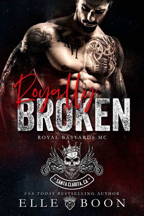 Read Online Royally Broken Royal Bastards Mc Royal Sons Ca By Elle Boon