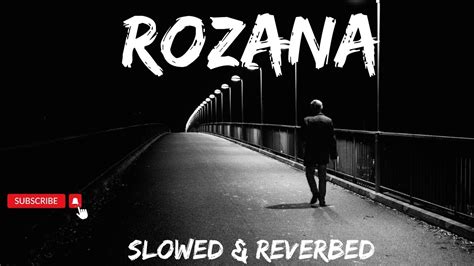 Rozana - Slowed Reverbed - song and lyrics by Abstraxt Fluidified …