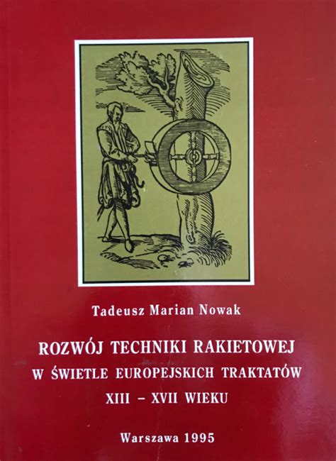 Rozwój techniki rakietowej w świetle europejskich traktatów xiii xvii wieku. - Guide to tcp ip 4rd edition.