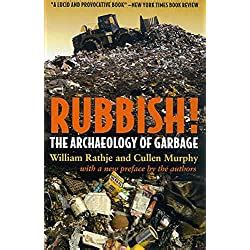 Read Rubbish The Archaeology Of Garbage By William L Rathje