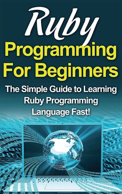 Ruby programming for beginners the simple guide to learning ruby programming language fast. - Teutsch, oder, die hässlichkeit der sprache in diesem roman.