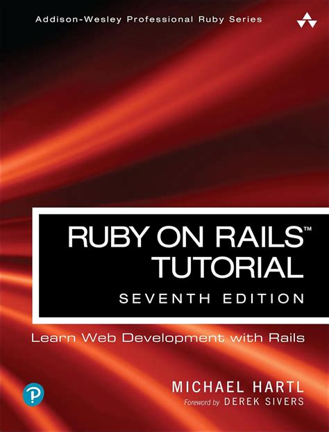 Read Online Ruby On Rails Tutorial Learn Web Development With Rails Addisonwesley Professional Ruby Series By Michael Hartl