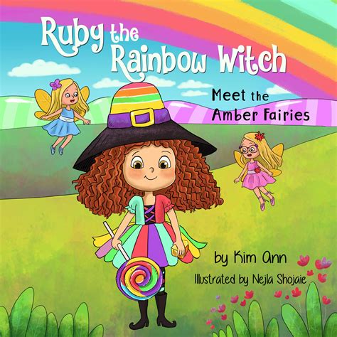 Read Online Ruby The Rainbow Witch Meet The Amber Fairies By Kim Ann