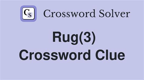 Rug Crossword Clue and Solver - Crossword Solver