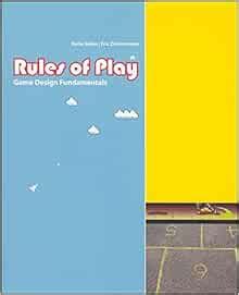 Rules Of Play Game Design Fundamentals The Mit Pr