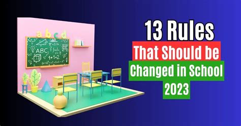 Rules that should be changed in school. Things To Know About Rules that should be changed in school. 
