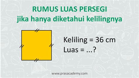 Rumus keliling persegi yang sudah diketahui luasnya. .  <a href=https://prof.roskapstroy.r...
