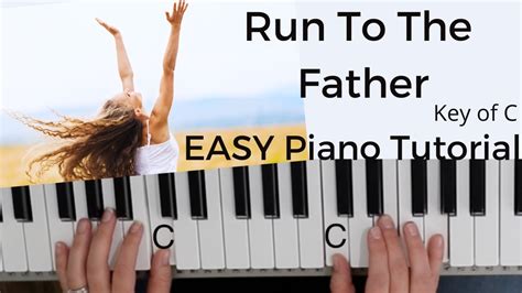 Run To The Father Piano Tutorial Cody Carnes Song: Run To …