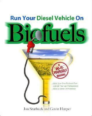 Run your diesel vehicle on biofuels a do it yourself manual 1st edition. - Download solutions manual engineering mechanics statics.