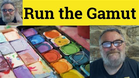 Running the gamut - definition of running the gamut by The Free …