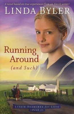Read Online Running Around And Such Lizzie Searches For Love 1 By Linda Byler