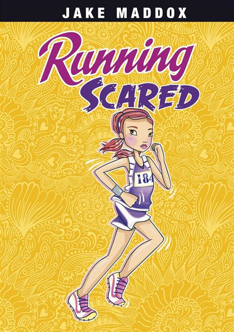 Full Download Running Scared Jake Maddox Girl Sports Stories By Jake Maddox