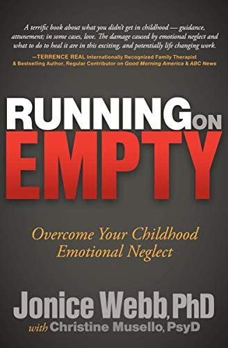 Read Running On Empty Overcome Your Childhood Emotional Neglect By Jonice Webb