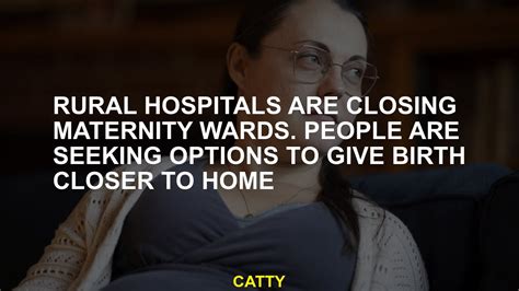 Rural hospitals are closing maternity wards. People are seeking options to give birth closer to home