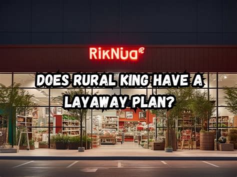 Rural king layaway. Things To Know About Rural king layaway. 