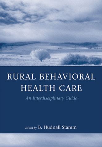 Full Download Rural Behavioral Health Care An Interdisciplinary Guide By B Hudnall Stamm