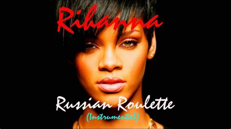 lyrics: Rihanna “Russian Roulette”