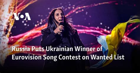 Russia puts Ukrainian winner of Eurovision Song Contest on wanted list