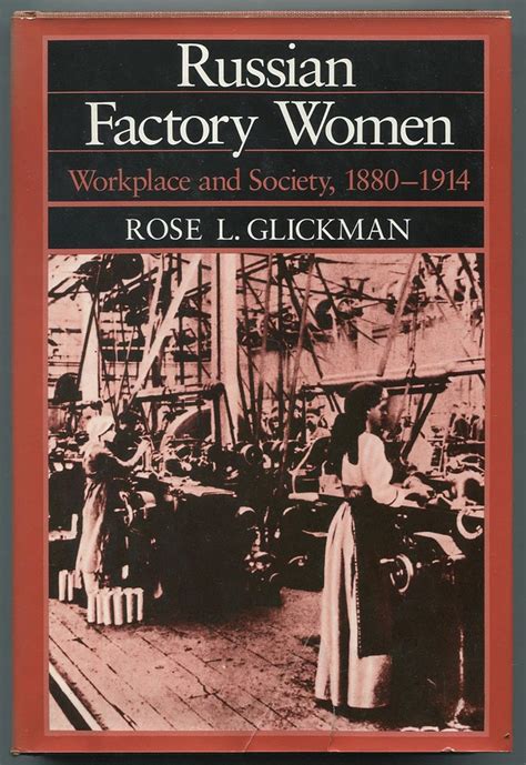 Full Download Russian Factory Women Workplace And Society 18801914 By Rose L Glickman