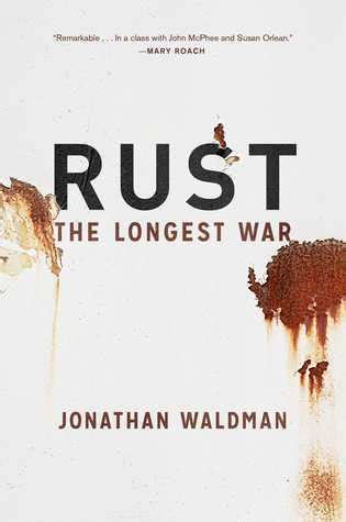 Read Rust The Longest War By Jonathan Waldman