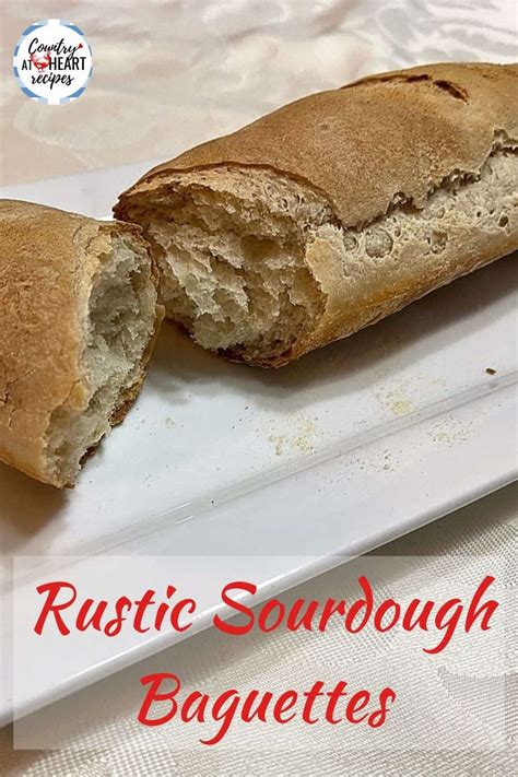 Rustic Sourdough Baguettes - Country at Heart …